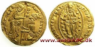 En af de vigtigste guldmønter gennem tiderne. Den blev oprindelig indført i Venedig 1285 og gik også under navnet zecchino